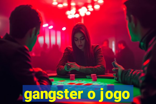 gangster o jogo